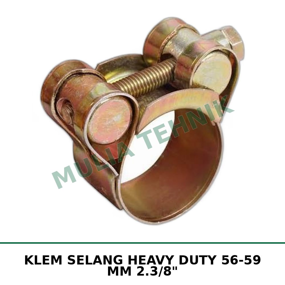KLEM SELANG HEAVY DUTY 56-59 MM 2.3/8"