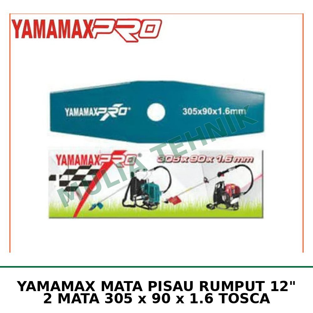 YAMAMAX MATA PISAU RUMPUT 12" 2 MATA 305 x 90 x 1.6 TOSCA