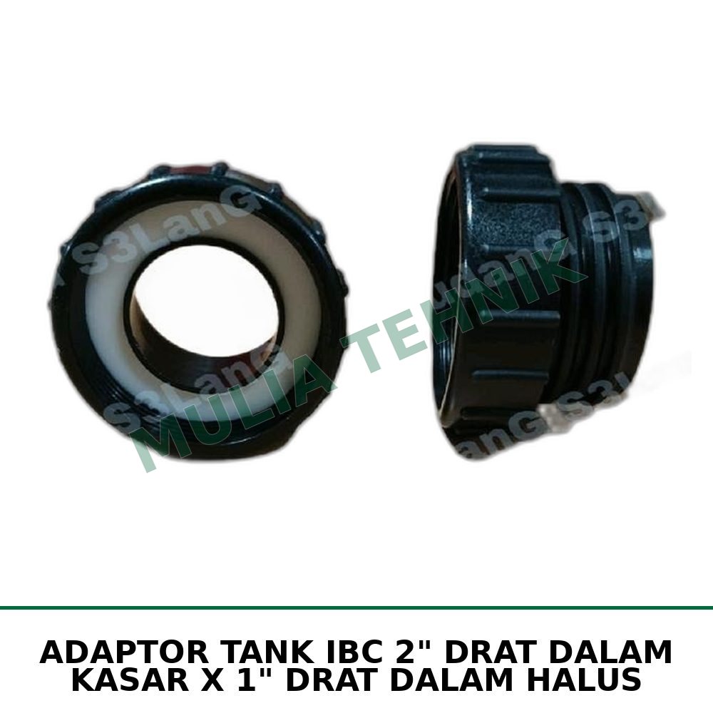 ADAPTOR TANK IBC 2" DRAT DALAM KASAR X 1" DRAT DALAM HALUS