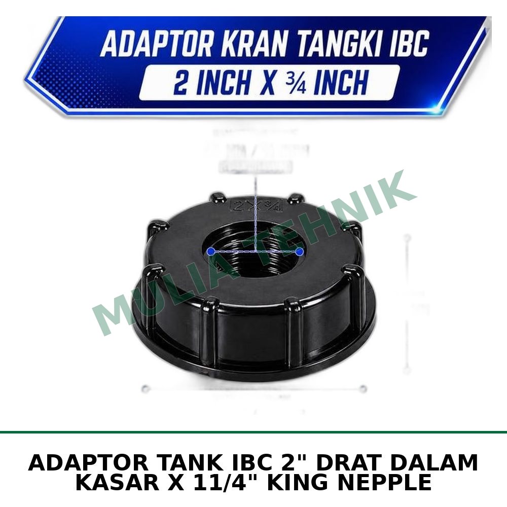ADAPTOR TANK IBC 2" DRAT DALAM KASAR X 11/4" KING NEPPLE
