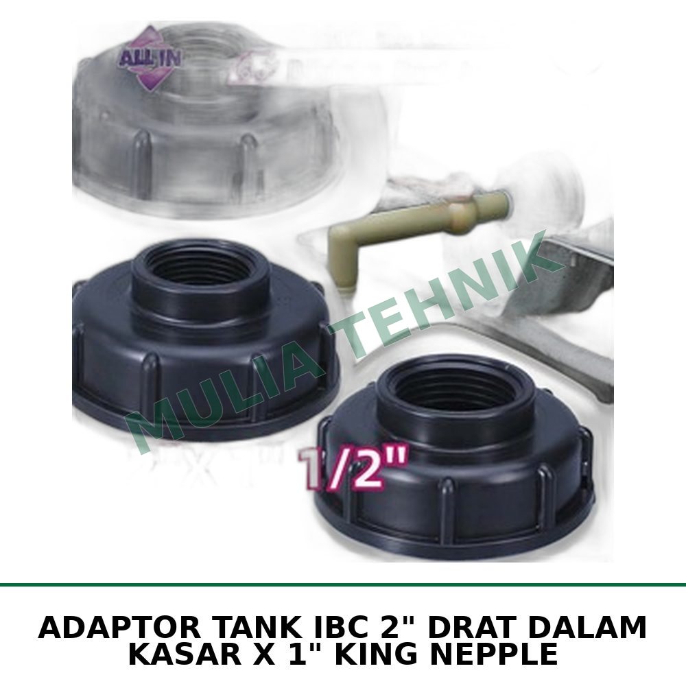 ADAPTOR TANK IBC 2" DRAT DALAM KASAR X 1" KING NEPPLE