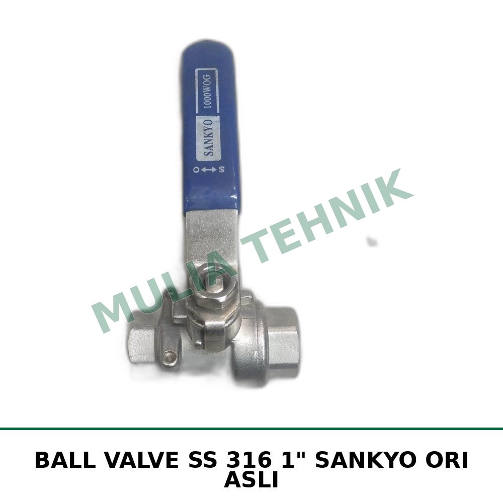 BALL VALVE SS 316 1" SANKYO ORI ASLI