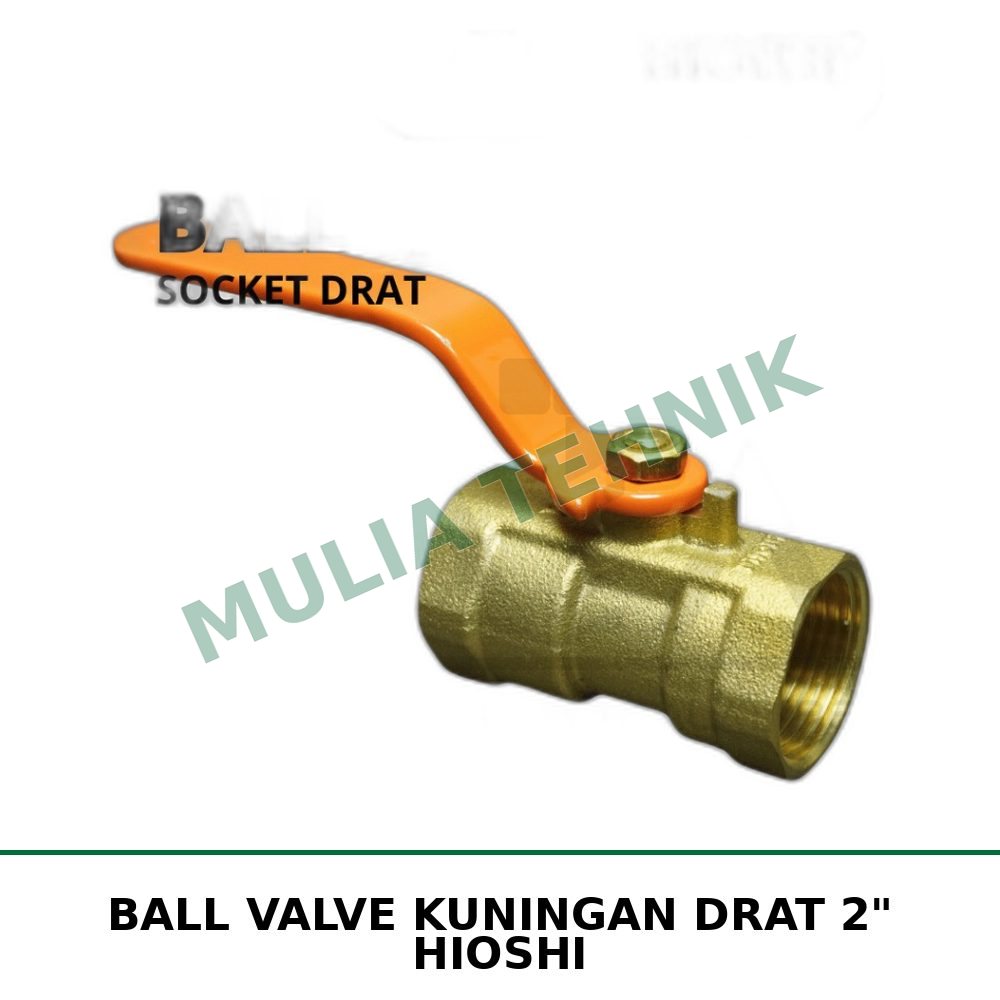 BALL VALVE KUNINGAN DRAT 2" HIOSHI