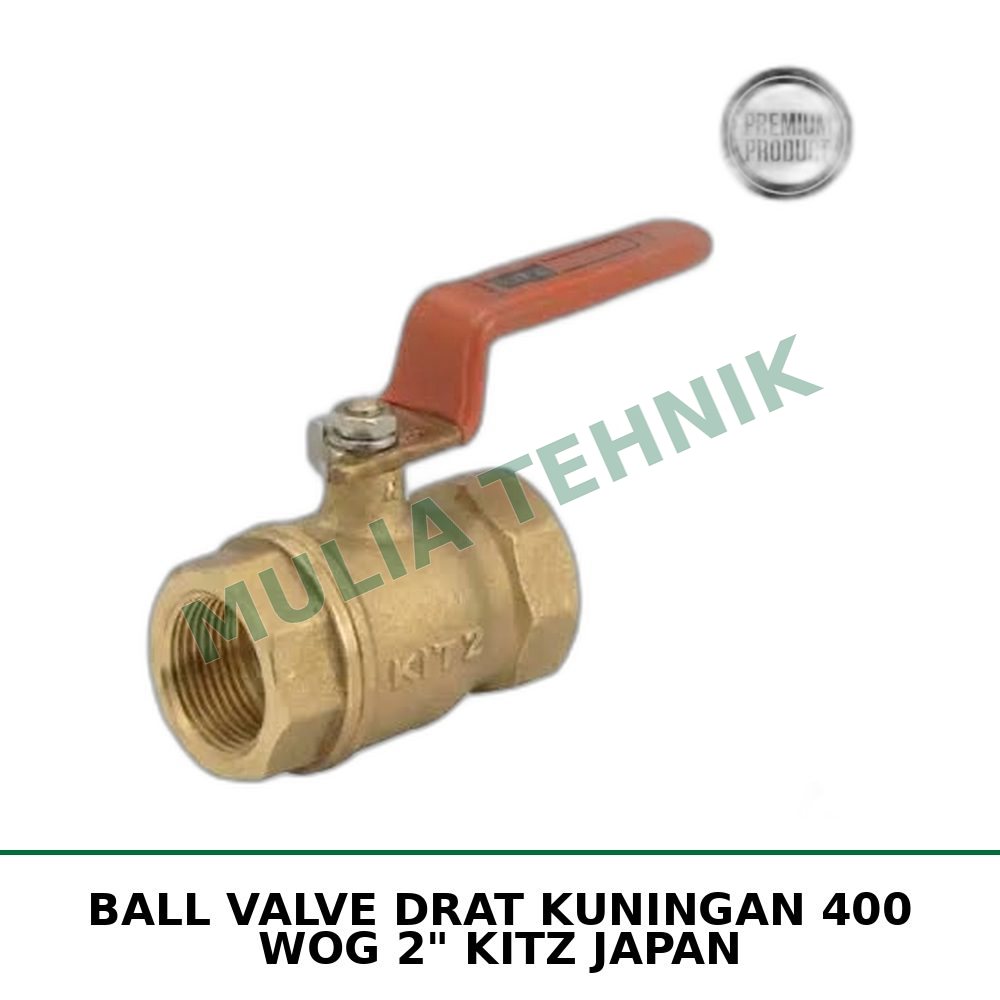 BALL VALVE DRAT KUNINGAN 400 WOG 2" KITZ JAPAN