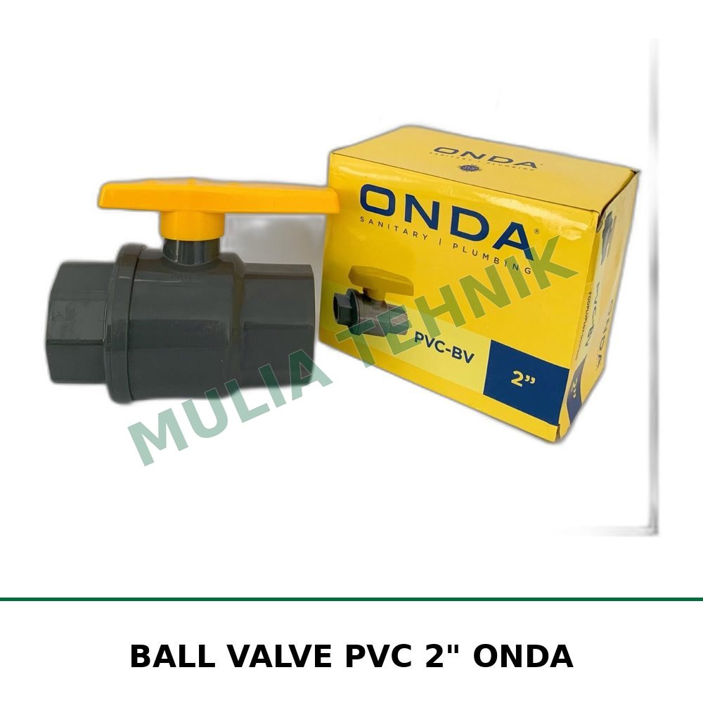 BALL VALVE PVC 2" ONDA